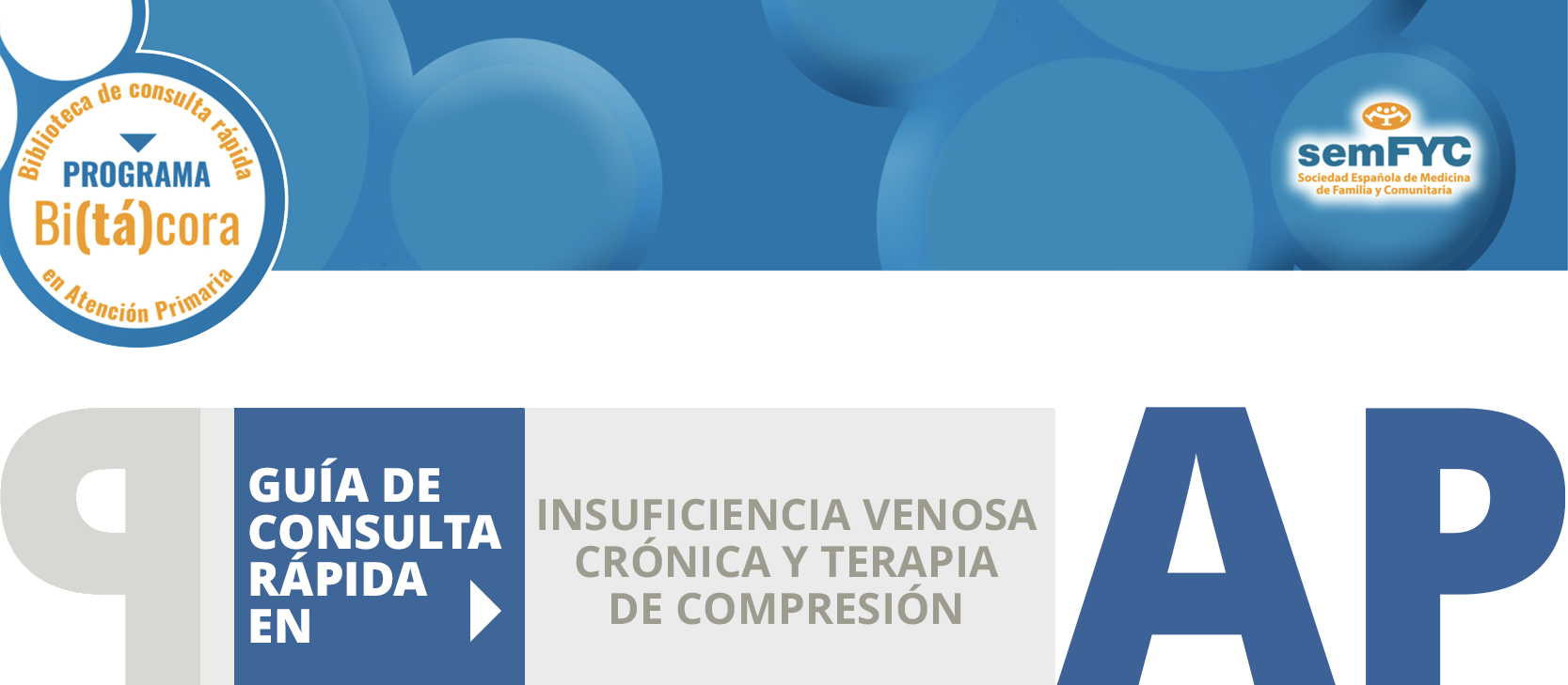 Programa Bi(tá)cora: Biblioteca de consulta rápida en Atención Primaria – Insuficiencia venosa crónica y terapia de compresión 